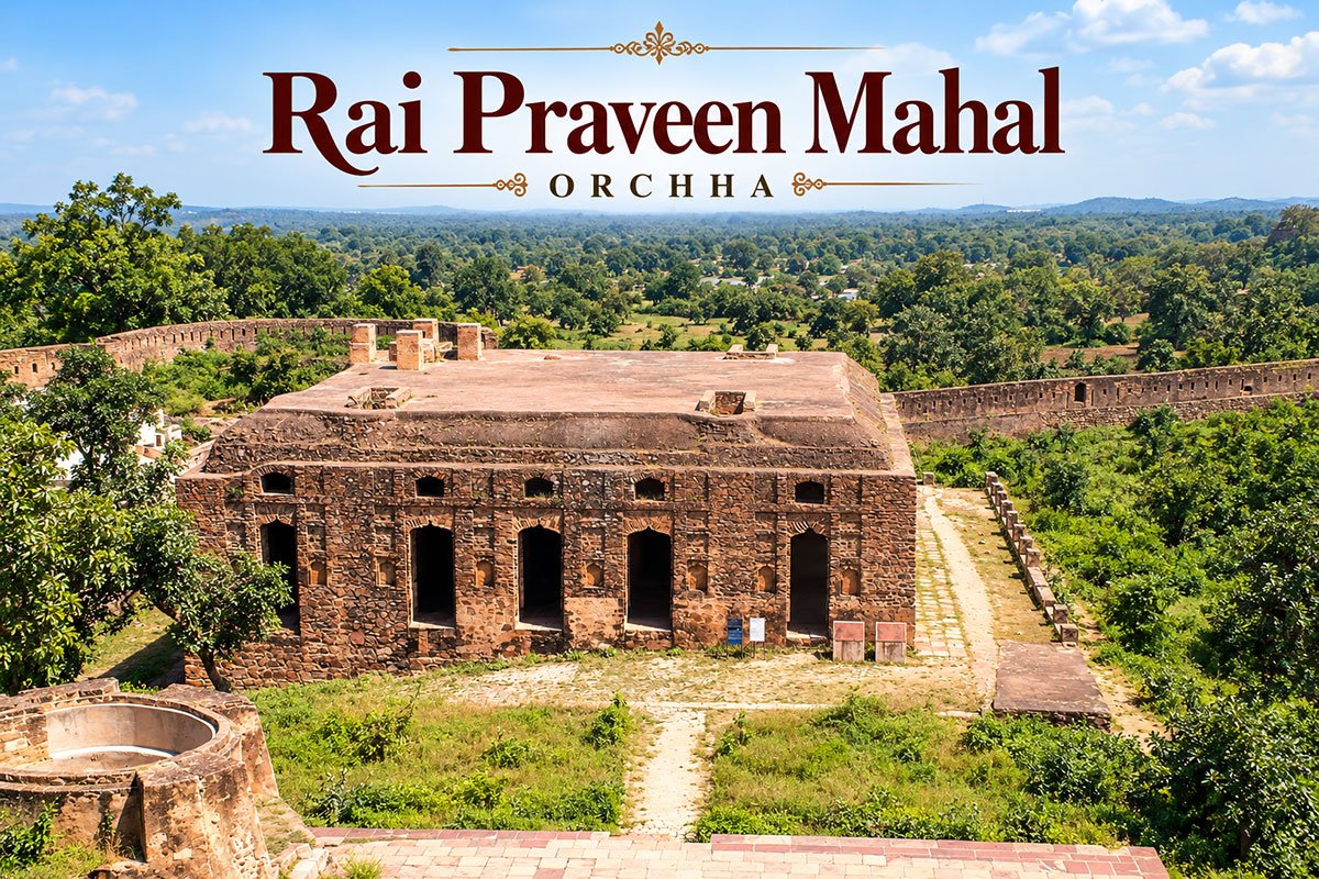 Rai Praveen Mahal Orchha
